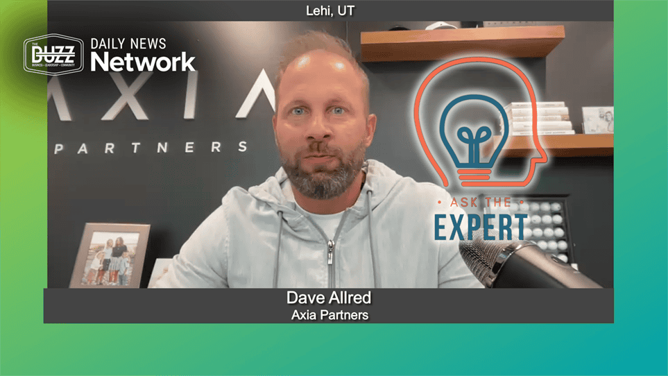 Ask the Expert with Dave Allred of Axia Partners